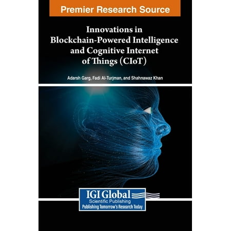 Innovations in Blockchain-Powered Intelligence and Cognitive Internet of Things (CIoT) (Hardcover)