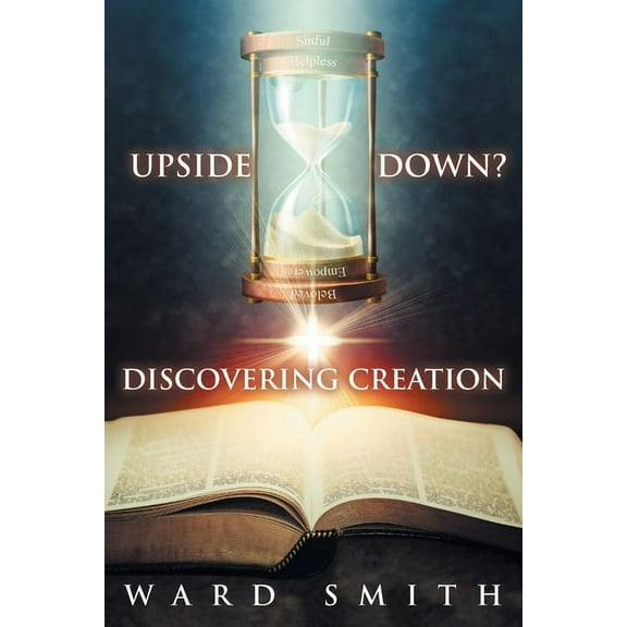 Upside Down: Discovering Creation, (Paperback)
