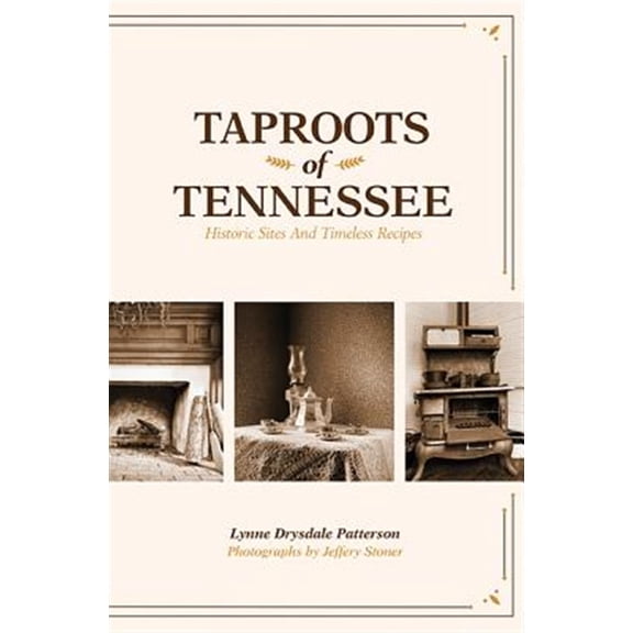 Pre-Owned Taproots of Tennessee : Historic Sites and Timeless Recipes (Paperback)