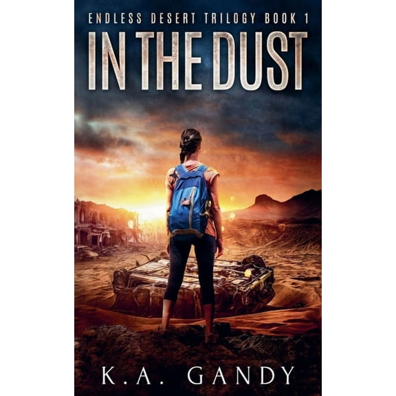 Endless Desert Trilogy In The Dust, Book 1, (Paperback)