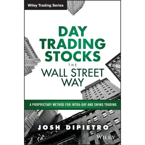 Pre-Owned Day Trading Stocks the Wall Street Way: A Proprietary Method For Intra-Day and Swing Trading (Wiley Trading) Paperback