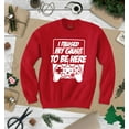 thumbnail image 3 of S4E Men's I Paused My Game to Be Here Crewneck Sweatshirt XXX-Large Red, 3 of 4