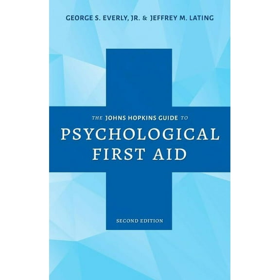 The Johns Hopkins Guide to Psychological First Aid, (Paperback)