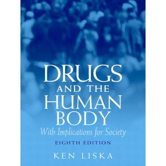 Pre-Owned Drugs and the Human Body: With Implications for Society (Paperback) 0132447134 9780132447133