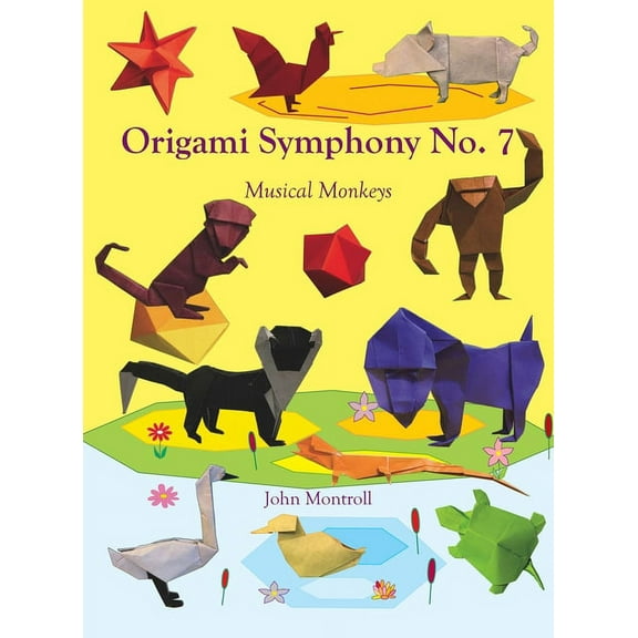 Origami Symphony No. 7: Musical Monkeys, (Hardcover)