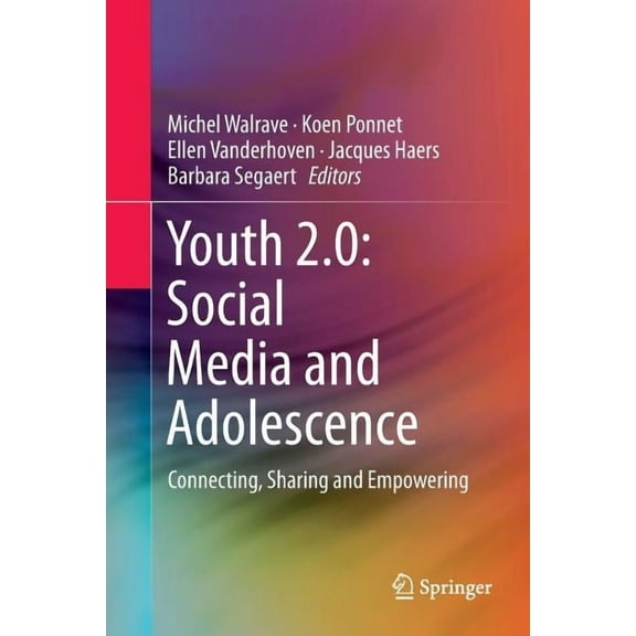 Youth 2.0: Social Media and Adolescence: Connecting, Sharing and Empowering, (Paperback)