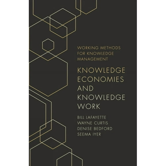 Working Methods for Knowledge Management Knowledge Economies and Knowledge Work, (Paperback)