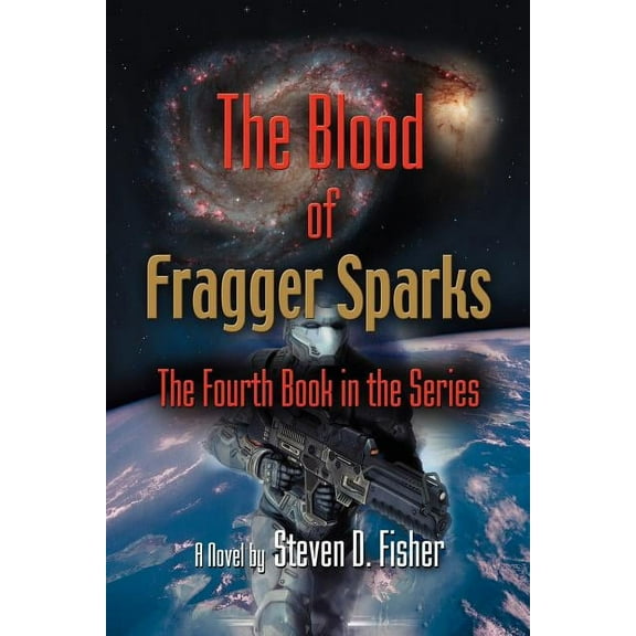 The Blood of Fragger Sparks: The Fourth Book in the Series, (Paperback)