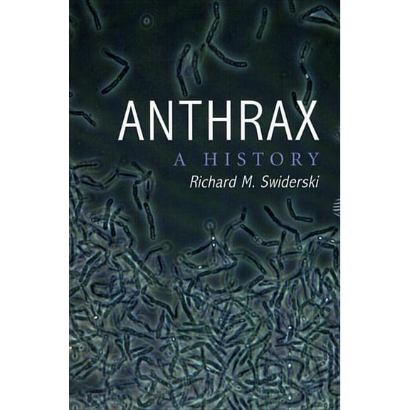 Anthrax: A History, (Paperback)