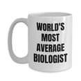 thumbnail image 3 of Dental Assistant Mug - Coffee Cup - World's Most Average Dental Assistant, 3 of 4