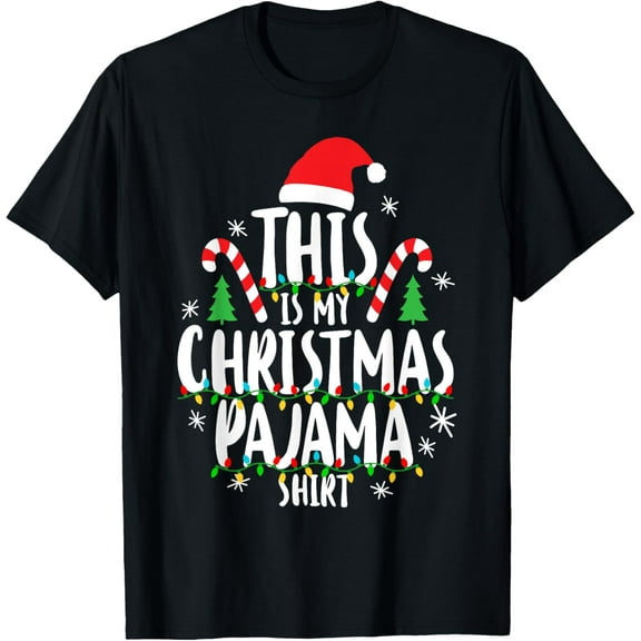 This Is My Christmas Pajama Shirt Xmas Family Christmas 2024 T-ShirtMen's and women's gift, black and white T-shirt, size: Extra large S-4XL