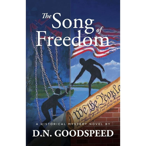 The Song of Freedom: A Historical Mystery Novel (Paperback) by D N Goodspeed