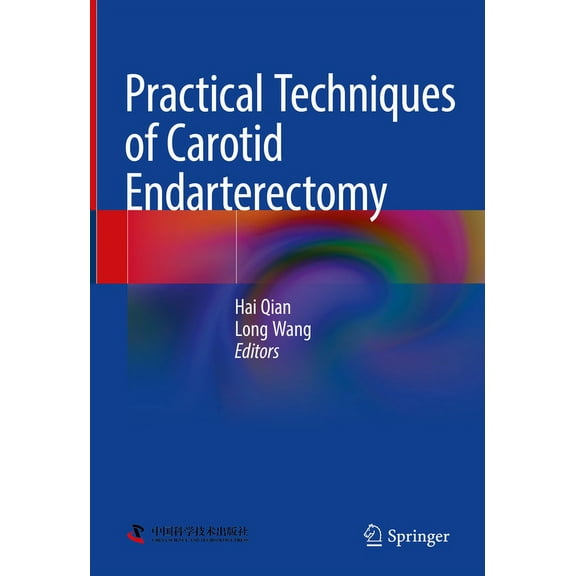 Practical Techniques of Carotid Endarterectomy, (Hardcover)