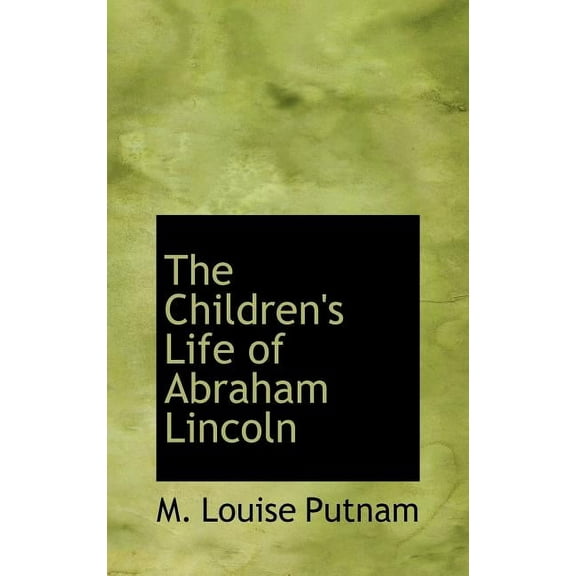 The Children's Life of Abraham Lincoln (Hardcover)