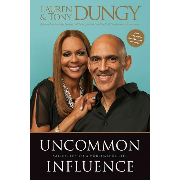 Uncommon Influence : Saying Yes to a Purposeful Life (Paperback)