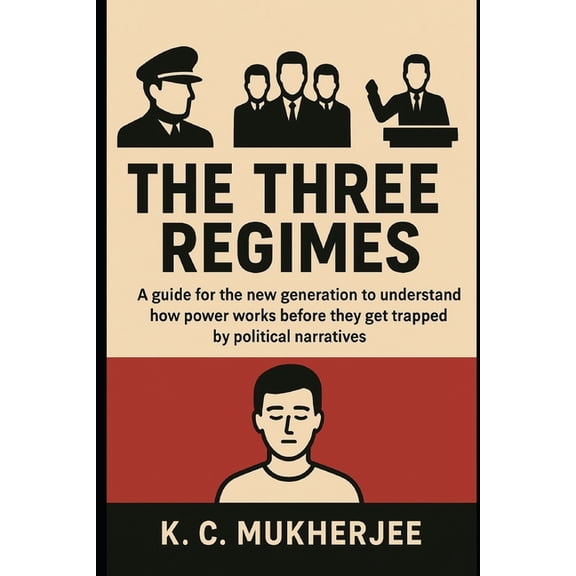 The Three Regimes: Understanding How Power Really Works, (Paperback)