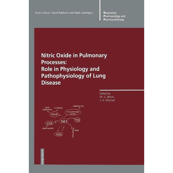 Respiratory Pharmacology and Pharmacothe Nitric Oxide in Pulmonary Processes: Role in Physiology and Pathophysiology of Lung Disease, (Paperback)