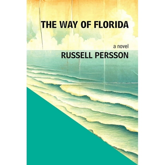 The Way of Florida: A Novel, (Paperback)