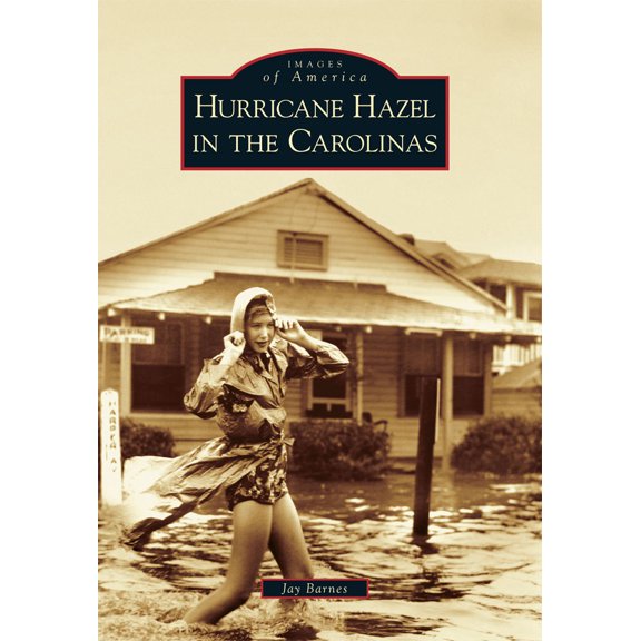 Pre-Owned Hurricane Hazel in the Carolinas (Paperback) 0738566985 9780738566986