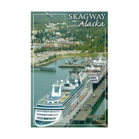 Skagway, Alaska - Cruise Ships and Town Print Wall Art By Lantern