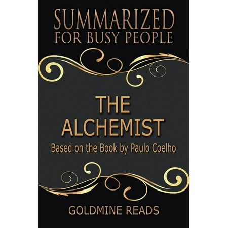 The Alchemist - Summarized for Busy People: Based on the Book by Paulo Coelho -