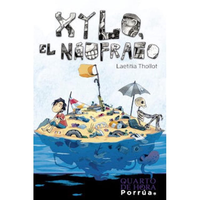 Xylo, el náufrago Editorial Porrúa 9786070935398