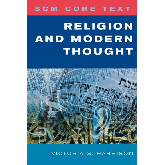 SCM Core Text: Religion and Modern Thought, (Paperback)