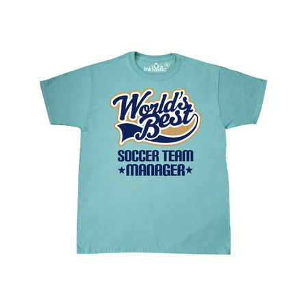 World's Best Soccer Team Manager T-Shirt (Best Soccer Team In The World 2019)