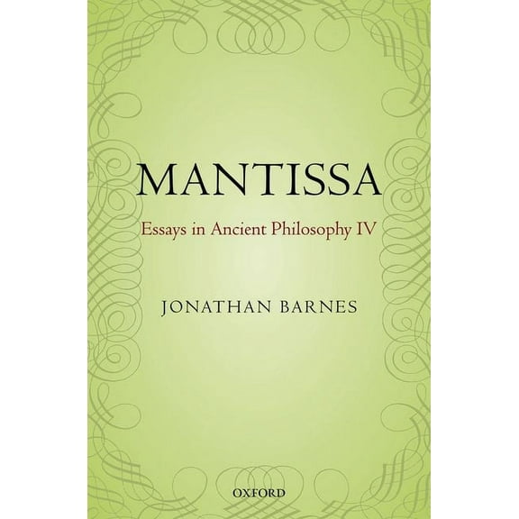Mantissa: Essays in Ancient Philosophy IV, (Hardcover)