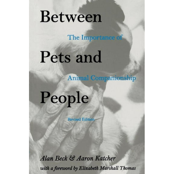 New Directions in the Human-Animal Bond Between Pets and People: The Importance of Animal Companionship, (Paperback)