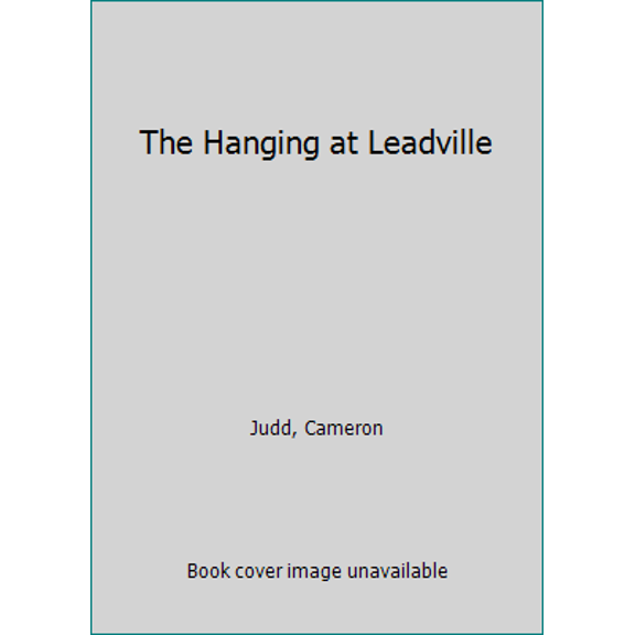 Pre-Owned The Hanging at Leadville (Unknown) 0553288466 9780553288469