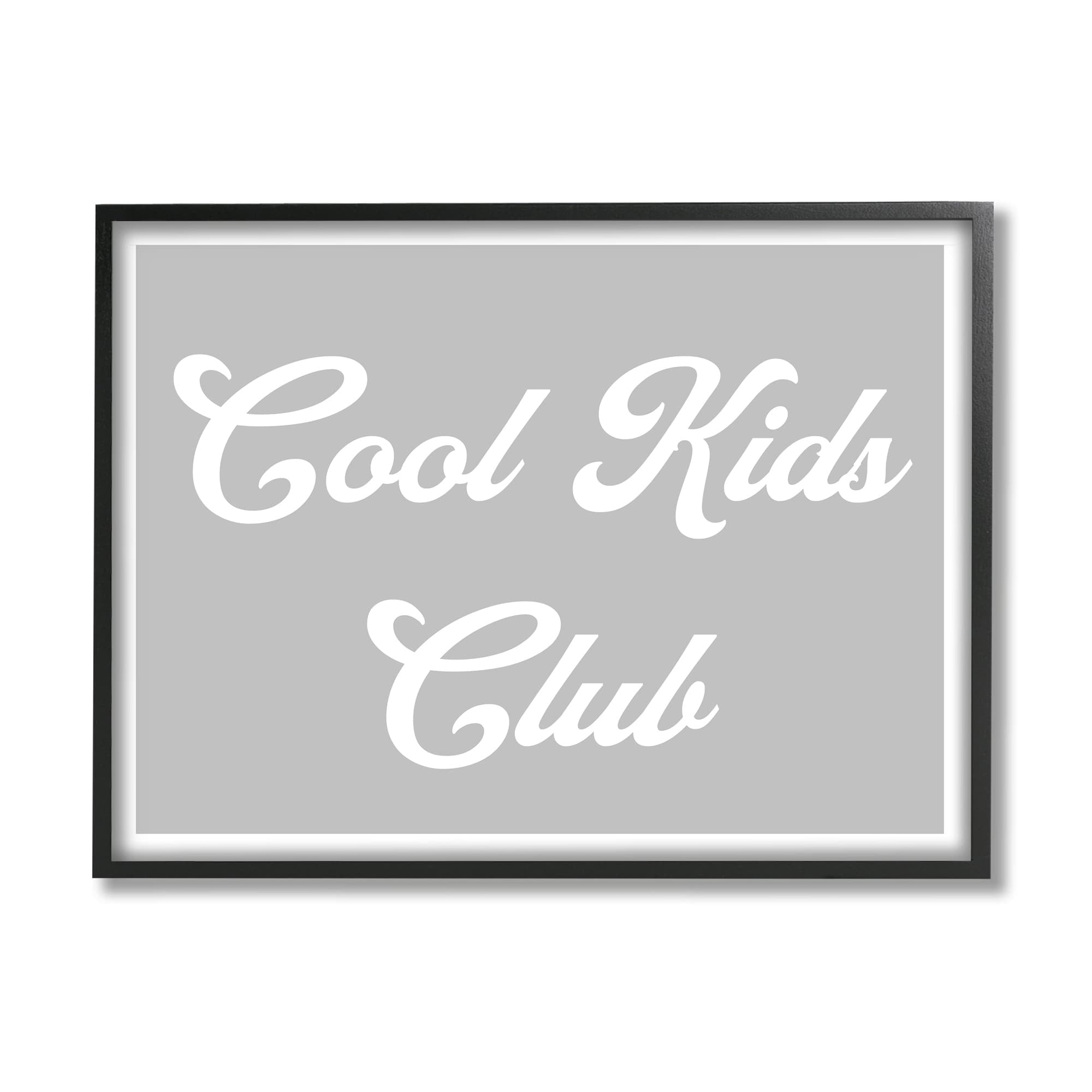 Stupell Industries Cool Kids Club Simple Grey Phrase Inspirational Painting White Framed Art Print Wall Art