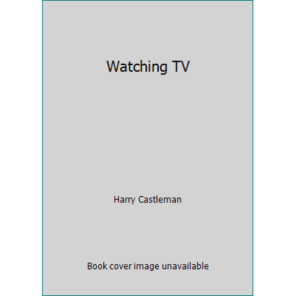 Pre-Owned Watching TV (Paperback) 0070102694 9780070102699