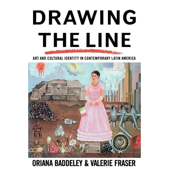 Critical Studies in Latin American and I Drawing the Line: Art and Cultural Identity in Contemporary Latin America, (Paperback)