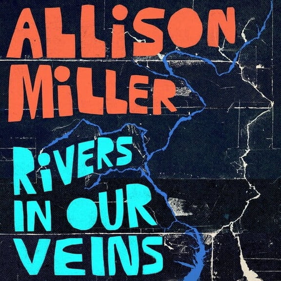Allison Miller - Rivers In Our Veins - Music & Performance - Vinyl