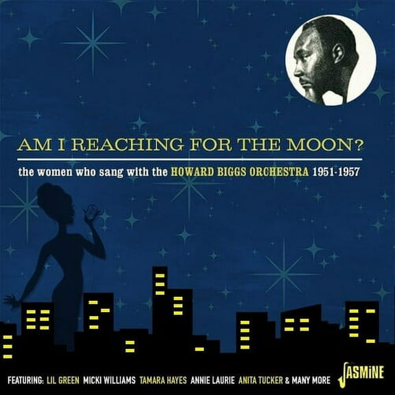 Howard Orchestra Biggs - Am I Reaching For The Moon? - The Women Who Sang With The Howard Biggs Orchestra, 1951-1957 - Music & Performance - CD