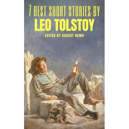 7 best short stories by Leo Tolstoy - eBook