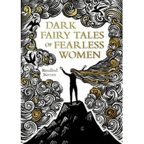Dark Fairy Tales of Fearless Women, (Hardcover)