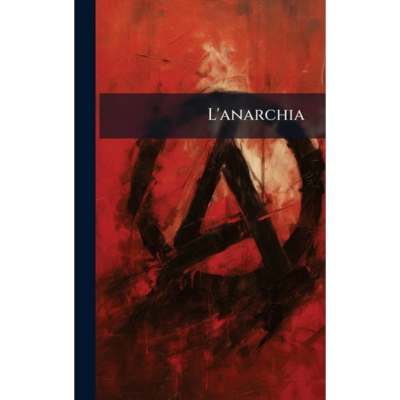 L'anarchia, (Hardcover)