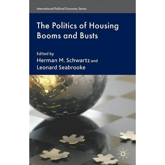 International Political Economy The Politics of Housing Booms and Busts, (Paperback)