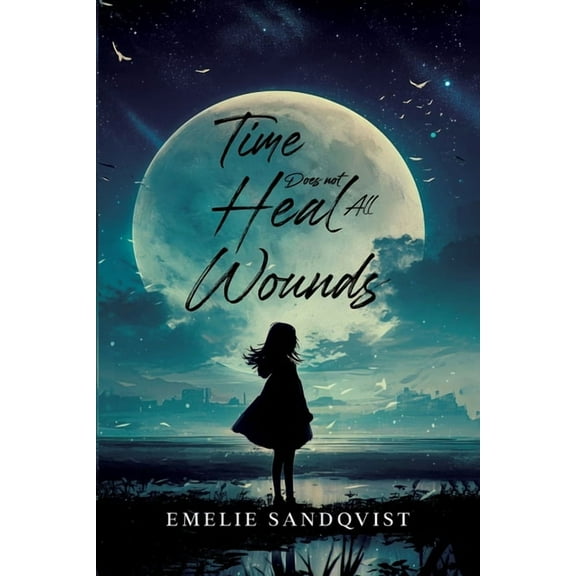 Time does not heal all wounds, (Paperback)