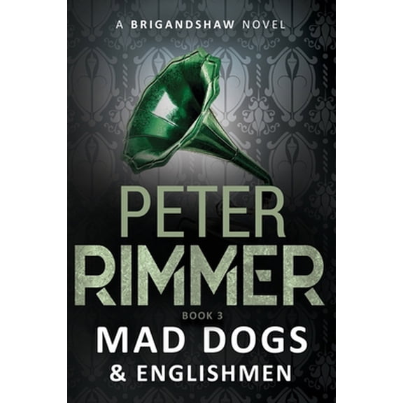 Pre-Owned Brigandshaw Chronicles: Mad Dogs and Englishmen (Paperback)
