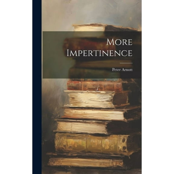 More Impertinence (Hardcover)