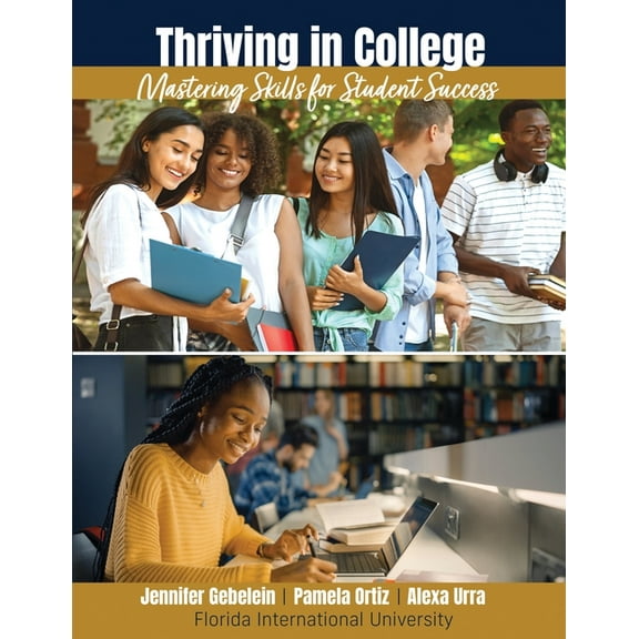 Thriving in College: Mastering Skills for Student Success, (Paperback)