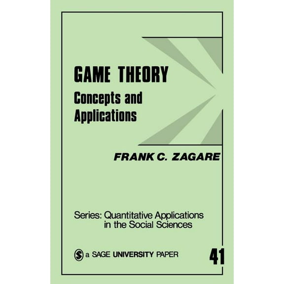 Quantitative Applications in the Social Game Theory: Concepts and Applications, Book 41, (Paperback)