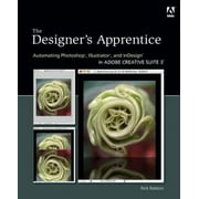 Pre-Owned The Designer's Apprentice: Automating Photoshop, Illustrator, and InDesign in Adobe Creative Suite 3 (Paperback) 0321495705 9780321495709