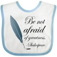 thumbnail image 3 of Inktastic Shakespeare Be Not Afraid of Greatness Girls Baby Bib, 3 of 4