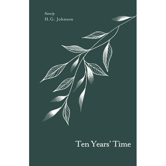 Ten Years' Time (Paperback) by H G Johnson