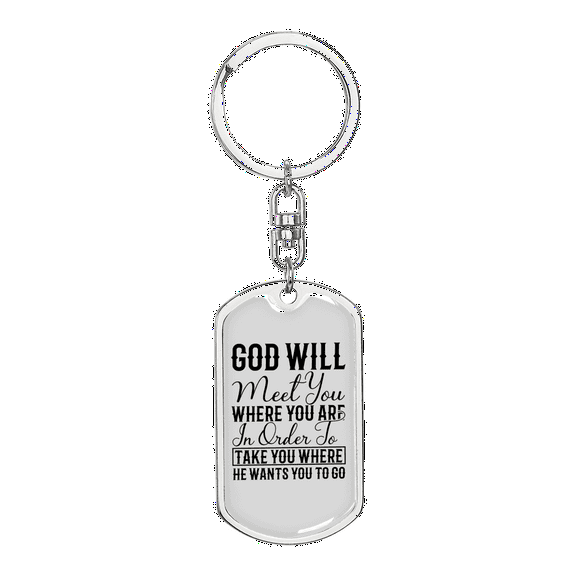 God Will Meet You Stainless Steel or 18k Gold Premium Swivel Dog Tag Keychain