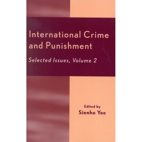 University of Colorado Law School, Inter International Crime and Punishment: Selected Issues, Book 2, (Paperback)